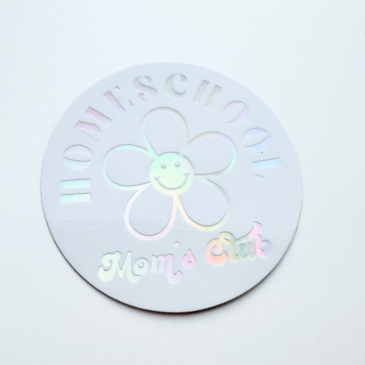 Homeschool Mom's Club | Holographic Sticker